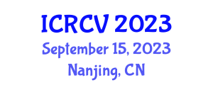 International Conference on Robotics and Computer Vision (ICRCV) September 15, 2023 - Nanjing, China