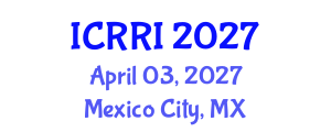 International Conference on Robotics and Robot Intelligence (ICRRI) April 03, 2027 - Mexico City, Mexico International Conference on Robotics and Robot Intelligence (ICRRI) April 03, 2027 - Mexico City, Mexico