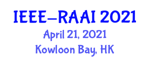 International Conference on Robotics, Automation and Artificial Intelligence (IEEE-RAAI) April 21, 2021 - Kowloon Bay, Hong Kong