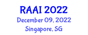 International Conference on Robotics, Automation and Artificial Intelligence (RAAI) December 09, 2022 - Singapore, Singapore