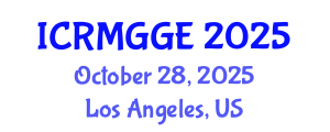 International Conference on Rock Mechanics, Geomechanics and Geotechnical Engineering (ICRMGGE) October 28, 2025 - Los Angeles, United States