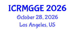 International Conference on Rock Mechanics, Geomechanics and Geotechnical Engineering (ICRMGGE) October 28, 2026 - Los Angeles, United States