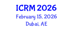 International Conference on Rock Mechanics (ICRM) February 15, 2026 - Dubai, United Arab Emirates