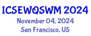 International Conference on Sanitary Engineering, Water Quality and Solid Waste Management (ICSEWQSWM) November 01, 2024 - San Francisco, United States