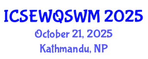 International Conference on Sanitary Engineering, Water Quality and Solid Waste Management (ICSEWQSWM) October 21, 2025 - Kathmandu, Nepal