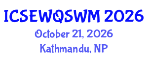 International Conference on Sanitary Engineering, Water Quality and Solid Waste Management (ICSEWQSWM) October 21, 2026 - Kathmandu, Nepal International Conference on Sanitary Engineering, Water Quality and Solid Waste Management (ICSEWQSWM) October 21, 2026 - Kathmandu, Nepal