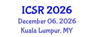 International Conference on Science and Religion (ICSR) December 06, 2026 - Kuala Lumpur, Malaysia International Conference on Science and Religion (ICSR) December 06, 2026 - Kuala Lumpur, Malaysia