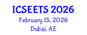 International Conference on Science Education and Effective Teaching Strategies (ICSEETS) February 15, 2026 - Dubai, United Arab Emirates