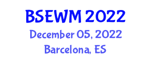 International Conference on Science, Engineering and Waste Management (BSEWM) December 05, 2022 - Barcelona, Spain