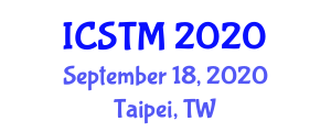 International Conference on Science Technology and Management (ICSTM) September 18, 2020 - Taipei, Taiwan