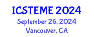 International Conference on Science, Technology, Engineering, and Mathematics Education (ICSTEME) September 26, 2024 - Vancouver, Canada