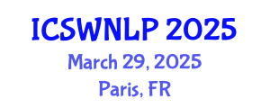 International Conference on Semantic Web and Natural Language Processing (ICSWNLP) March 29, 2025 - Paris, France