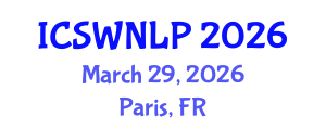 International Conference on Semantic Web and Natural Language Processing (ICSWNLP) March 29, 2026 - Paris, France