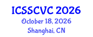 International Conference on Semiotics, Social, Cultural and Visual Communication (ICSSCVC) October 18, 2026 - Shanghai, China International Conference on Semiotics, Social, Cultural and Visual Communication (ICSSCVC) October 18, 2026 - Shanghai, China
