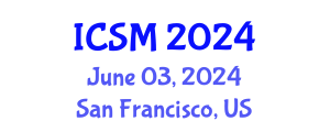 International Conference on Service Management (ICSM) June 03, 2024 - San Francisco, United States