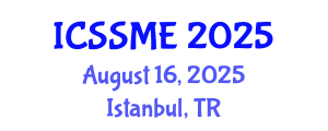 International Conference on Service Science, Management and Engineering (ICSSME) August 16, 2025 - Istanbul, Turkey