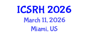 International Conference on Sexual and Reproductive Health (ICSRH) March 11, 2026 - Miami, United States