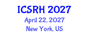 International Conference on Sexual and Reproductive Healthcare (ICSRH) April 22, 2027 - New York, United States International Conference on Sexual and Reproductive Healthcare (ICSRH) April 22, 2027 - New York, United States