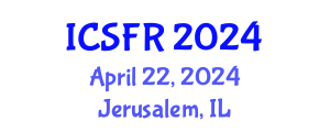 International Conference on Shale Fuel Reserves (ICSFR) April 22, 2024 - Jerusalem, Israel