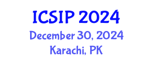 International Conference on Signal and Image Processing (ICSIP) December 30, 2024 - Karachi, Pakistan
