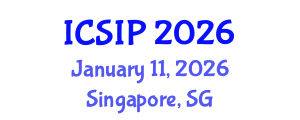 International Conference on Signal and Image Processing (ICSIP) January 11, 2026 - Singapore, Singapore