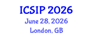 International Conference on Signal and Image Processing (ICSIP) June 28, 2026 - London, United Kingdom