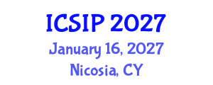 International Conference on Signal and Image Processing (ICSIP) January 16, 2027 - Nicosia, Cyprus International Conference on Signal and Image Processing (ICSIP) January 16, 2027 - Nicosia, Cyprus