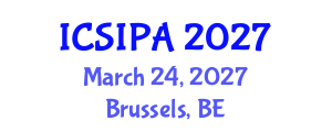 International Conference on Signal, Image Processing and Applications (ICSIPA) March 24, 2027 - Brussels, Belgium International Conference on Signal, Image Processing and Applications (ICSIPA) March 24, 2027 - Brussels, Belgium