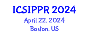 International Conference on Signal, Image Processing and Pattern Recognition (ICSIPPR) April 22, 2024 - Boston, United States