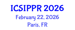 International Conference on Signal, Image Processing and Pattern Recognition (ICSIPPR) February 22, 2026 - Paris, France