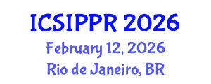 International Conference on Signal, Image Processing and Pattern Recognition (ICSIPPR) February 12, 2026 - Rio de Janeiro, Brazil