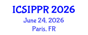 International Conference on Signal, Image Processing and Pattern Recognition (ICSIPPR) June 24, 2026 - Paris, France