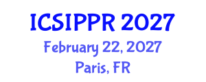International Conference on Signal, Image Processing and Pattern Recognition (ICSIPPR) February 22, 2027 - Paris, France International Conference on Signal, Image Processing and Pattern Recognition (ICSIPPR) February 22, 2027 - Paris, France