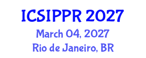 International Conference on Signal, Image Processing and Pattern Recognition (ICSIPPR) March 04, 2027 - Rio de Janeiro, Brazil International Conference on Signal, Image Processing and Pattern Recognition (ICSIPPR) March 04, 2027 - Rio de Janeiro, Brazil