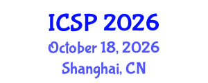 International Conference on Signal Processing (ICSP) October 18, 2026 - Shanghai, China International Conference on Signal Processing (ICSP) October 18, 2026 - Shanghai, China