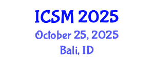 International Conference on Sleep Medicine (ICSM) October 25, 2025 - Bali, Indonesia