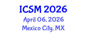 International Conference on Sleep Medicine (ICSM) April 06, 2026 - Mexico City, Mexico International Conference on Sleep Medicine (ICSM) April 06, 2026 - Mexico City, Mexico