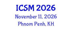 International Conference on Sleep Medicine (ICSM) November 11, 2026 - Phnom Penh, Cambodia International Conference on Sleep Medicine (ICSM) November 11, 2026 - Phnom Penh, Cambodia