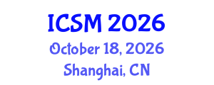 International Conference on Sleep Medicine (ICSM) October 18, 2026 - Shanghai, China International Conference on Sleep Medicine (ICSM) October 18, 2026 - Shanghai, China