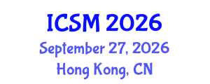 International Conference on Sleep Medicine (ICSM) September 27, 2026 - Hong Kong, China International Conference on Sleep Medicine (ICSM) September 27, 2026 - Hong Kong, China