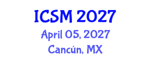 International Conference on Sleep Medicine (ICSM) April 05, 2027 - Cancún, Mexico International Conference on Sleep Medicine (ICSM) April 05, 2027 - Cancún, Mexico