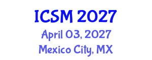 International Conference on Sleep Medicine (ICSM) April 03, 2027 - Mexico City, Mexico International Conference on Sleep Medicine (ICSM) April 03, 2027 - Mexico City, Mexico
