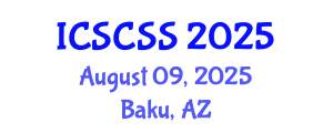 International Conference on Smart Cities and Sustainable Solutions (ICSCSS) August 09, 2025 - Baku, Azerbaijan