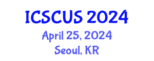 International Conference on Smart Cities and Urban Strategies (ICSCUS) April 25, 2024 - Seoul, Republic of Korea