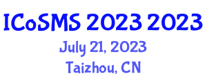 International Conference on Smart Materials and Surfaces (ICoSMS 2023) July 21, 2023 - Taizhou, China