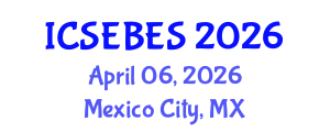 International Conference on Social, Educational, Behavioral and Economic Sciences (ICSEBES) April 06, 2026 - Mexico City, Mexico