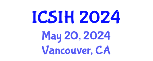 International Conference on Social Inequality and Health (ICSIH) May 20, 2024 - Vancouver, Canada