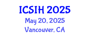 International Conference on Social Inequality and Health (ICSIH) May 20, 2025 - Vancouver, Canada