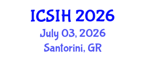 International Conference on Social Inequality and Health (ICSIH) July 03, 2026 - Santorini, Greece International Conference on Social Inequality and Health (ICSIH) July 03, 2026 - Santorini, Greece