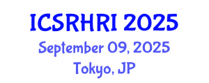 International Conference on Social Robotics and Human-Robot Interaction (ICSRHRI) September 09, 2025 - Tokyo, Japan
